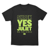 Shrek Yes Juliet Unisex T Shirt Black